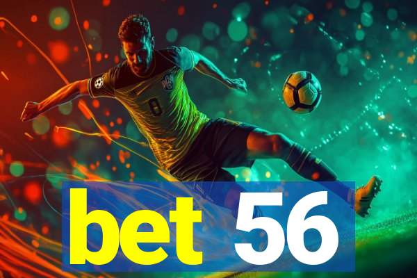 bet 56